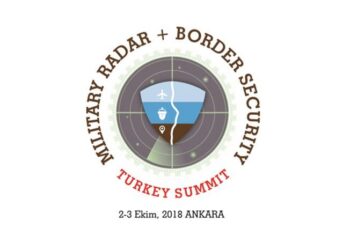 Uluslararası Askeri Radar ve Sınır Güvenliği Zirvesi Ankara’da Düzenlenecek