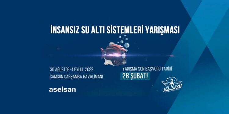 TEKNOFEST Kapsamında İnsansız Su Altı Sistemleri Yarışması Düzenlenecek