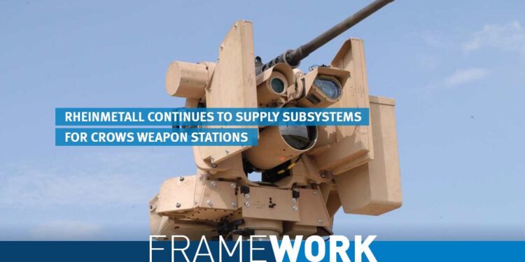 Rheinmetall Systems CROWS Sözleşmesini İmzaladı