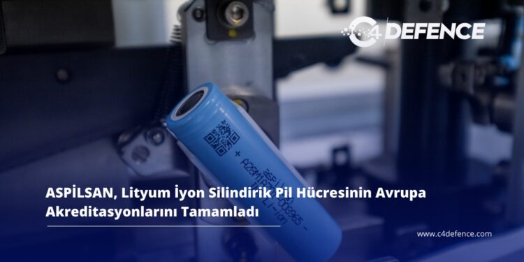 ASPİLSAN, Lityum İyon Silindirik Pil Hücresinin Avrupa Akreditasyonlarını Tamamladı