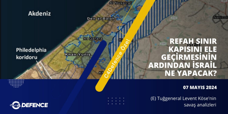 İsrail’in Gazze-Refah Harekâtı