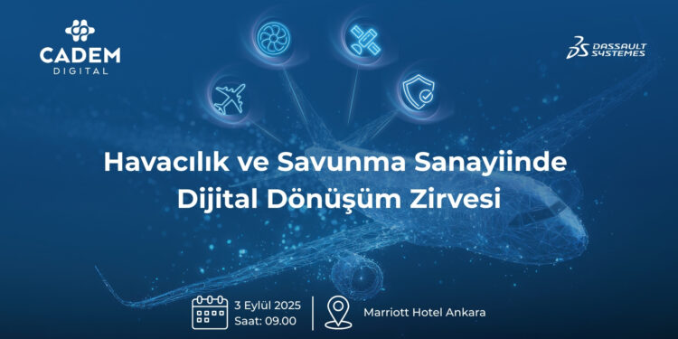 Havacılık ve Savunma Sanayiinde Dijital Dönüşüm Zirvesi Ankara’da Düzenlenecek