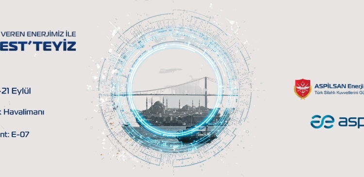 ASPİLSAN Enerji, TEKNOFEST İstanbul’da Gençlerle Buluşuyor